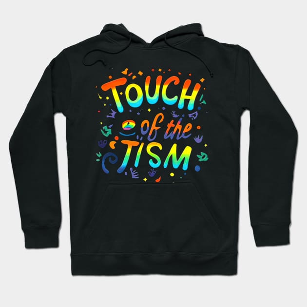 Touch Of The Tism Autism Audhd Pride Hoodie by SubtleSplit